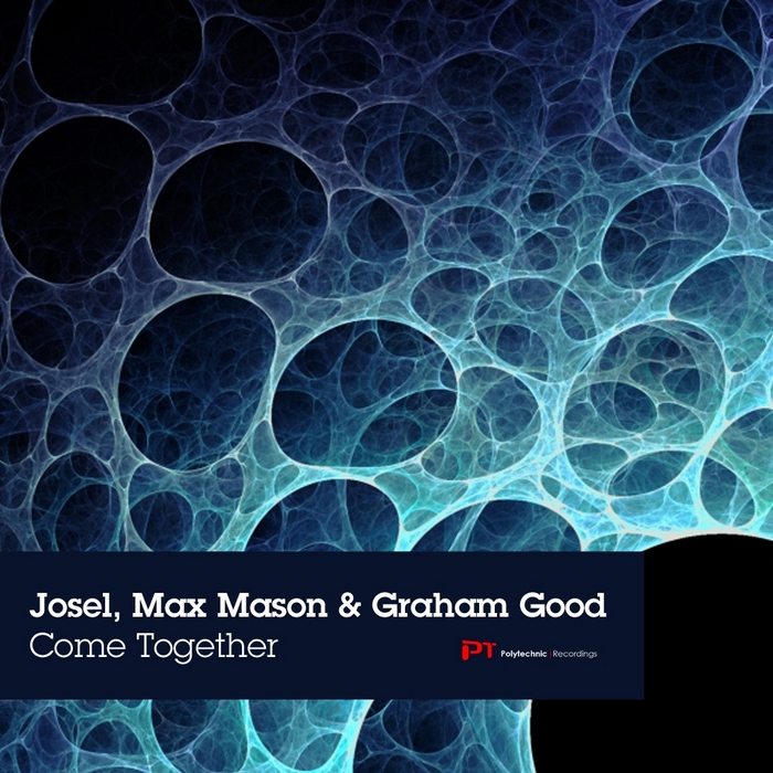 JOSEL/MAX MASON/GRAHAM GOOD - Come Together