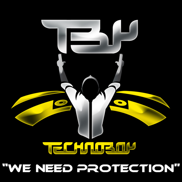 TECHNOBOY - We Need Protection