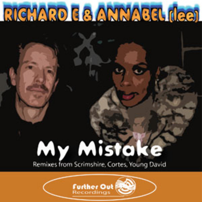 RICHARD E & ANNABEL (LEE) - My Mistake