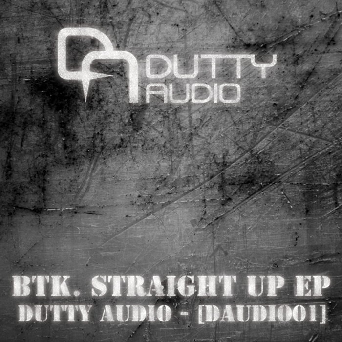 BTK - Straight Up EP