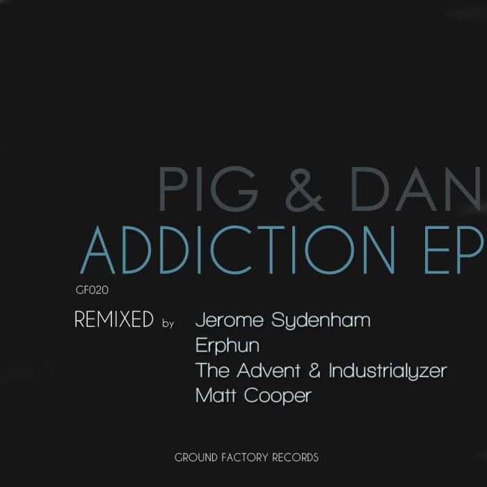 PIG & DAN - Addiction (remixed EP)