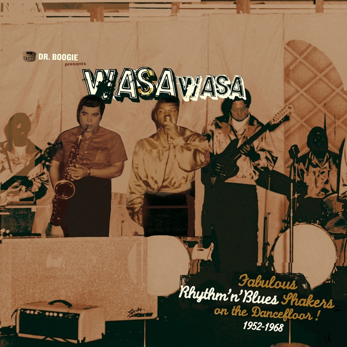 VARIOUS - Dr Boogie Presents Wasa Wasa (Fabulous Rhythm'n' Blues Shakers On The Dancefloor 1952-1968)