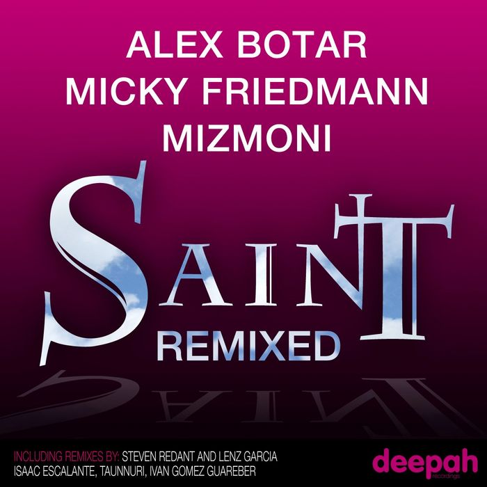 BOTAR, Alex/MICKY FRIEDMANN/MIZMONI - Saint (remixed)