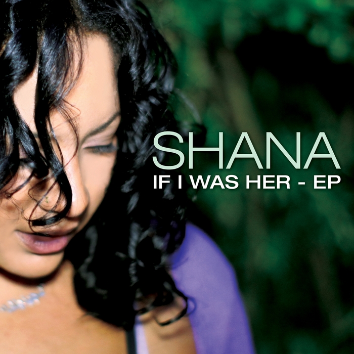 SHANA - If I Was Her