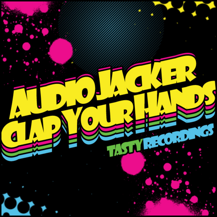 AUDIO JACKER - Clap Your Hands EP