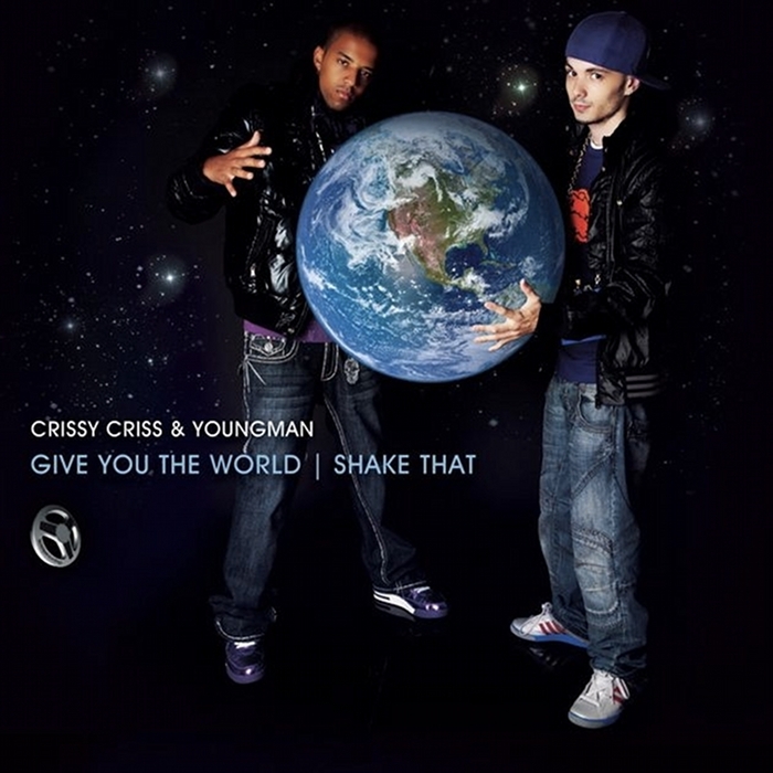 CRISSY CRISS & YOUNGMAN - Give You The World