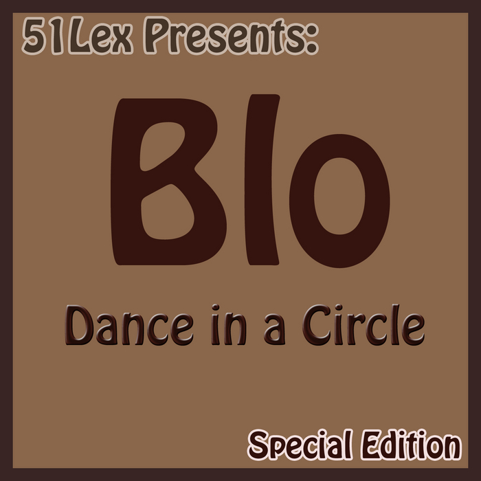 BLO - Dance In A Circle (Special Edition)
