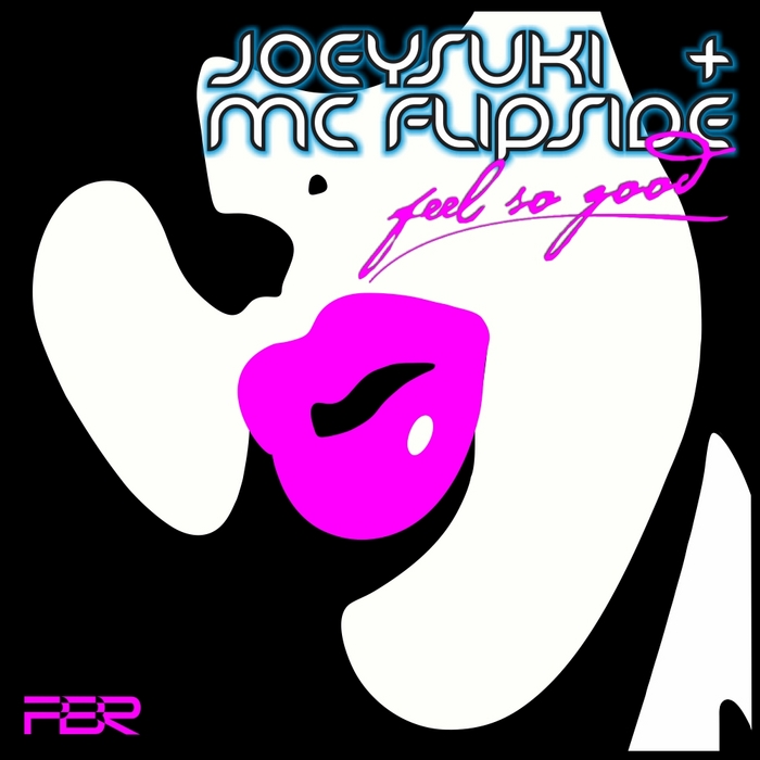 JOEYSUKI/MC FLIPSIDE - Feel So Good
