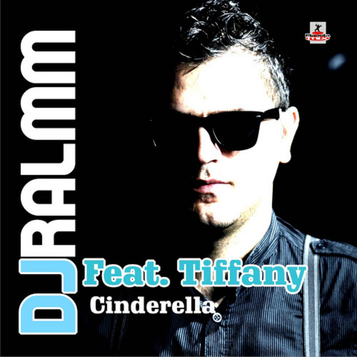 DJ RALMM feat TIFFANY - Cinderella