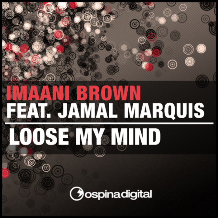 BROWN, Imaani feat JAMAL MARQUIS - Loose My Mind