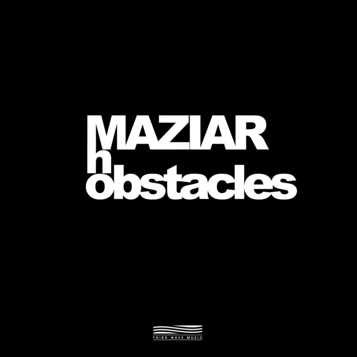 MAZIAR - No Obstacles EP
