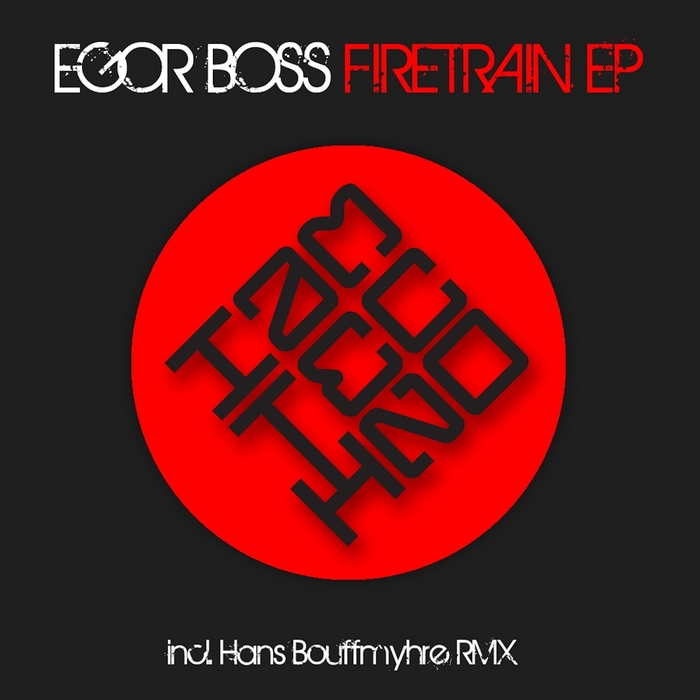 BOSS, Egor - Firetrain EP