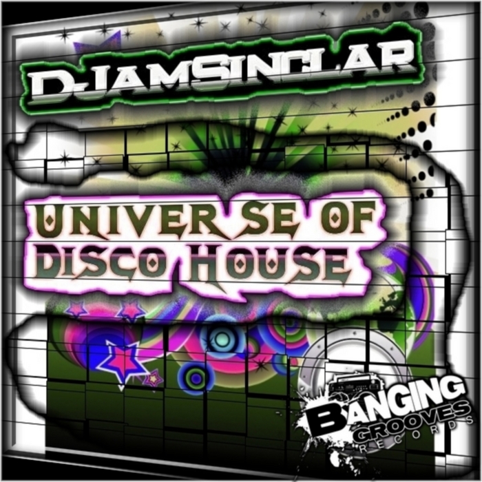 DJAMSINCLAR - Universe Of Disco House