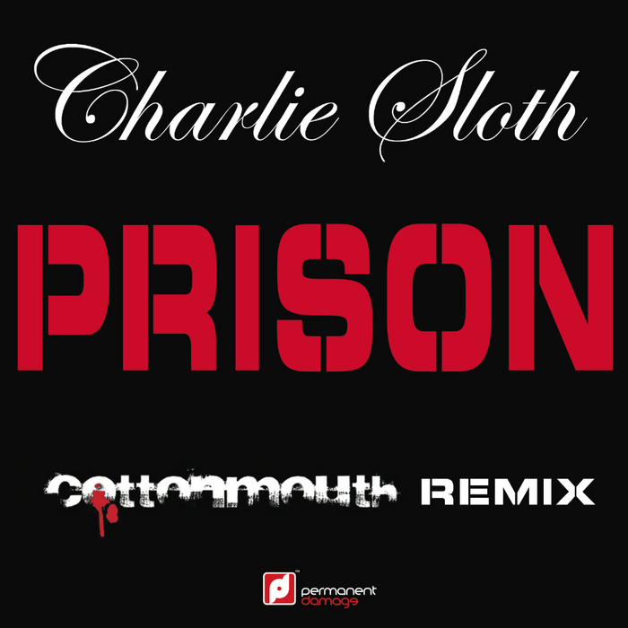 SLOTH, Charlie feat NOTTY CULTURE - Prison
