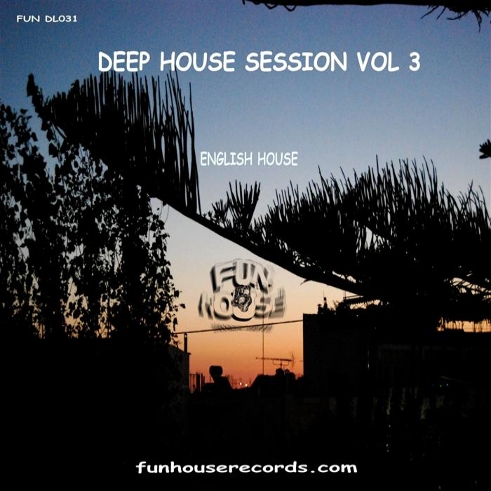 ENGLISH HOUSE - Deep House Session Vol 3
