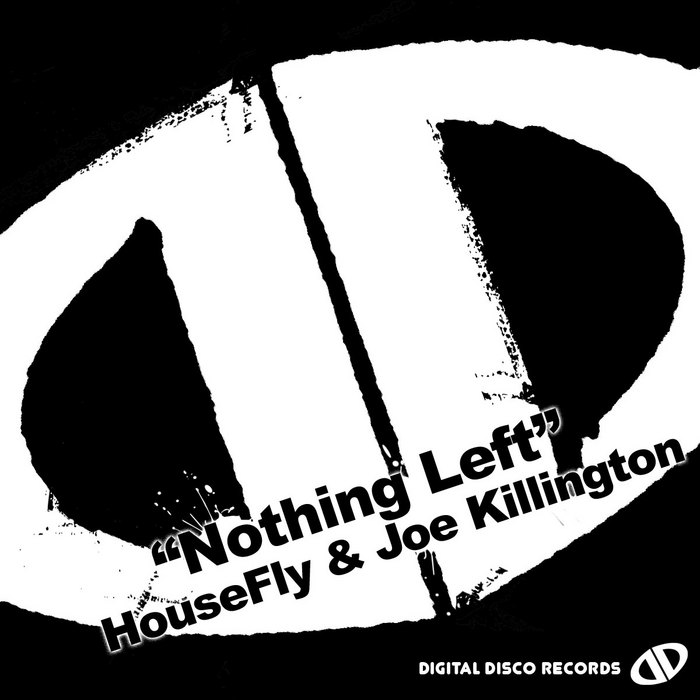 HOUSEFLY/JOE KILLINGTON - Nothing Left