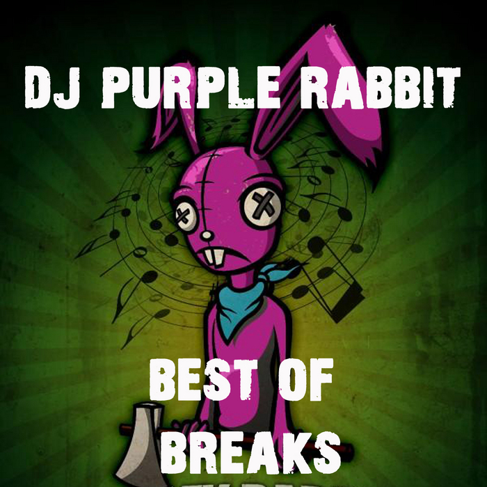 VARIOUS - Best Of DJ Purple Rabbit: Breakbeat (Includes Free Track)