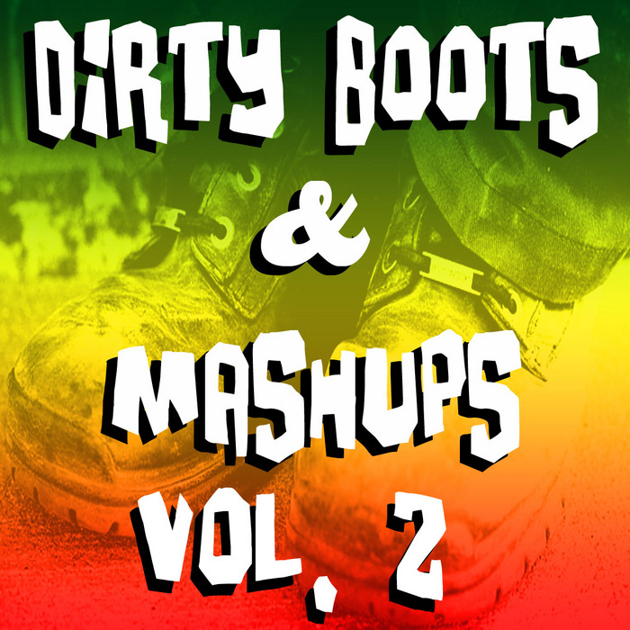 VARIOUS - Dirty Boots & Mashups Vol 2