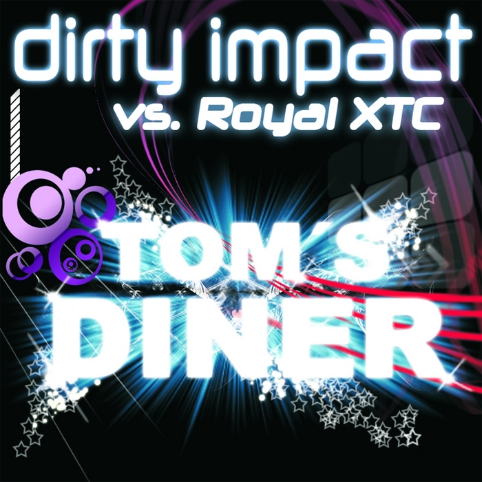 DIRTY IMPACT vs ROYAL XTC - Tom's Diner