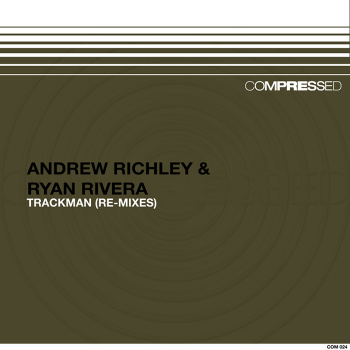 RICHLEY, Andrew & RYAN RIVERA - Trackman (re-mixes)