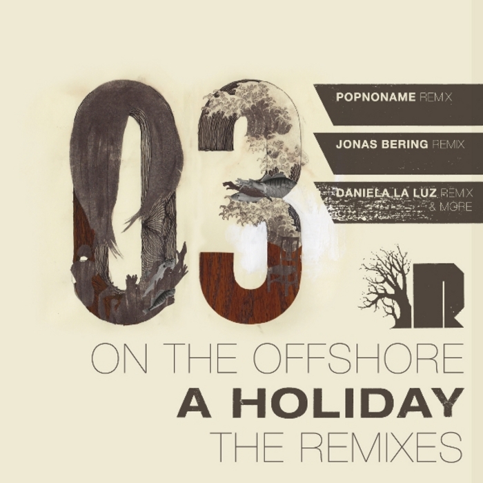 ON THE OFFSHORE - A Holiday (The remixes)