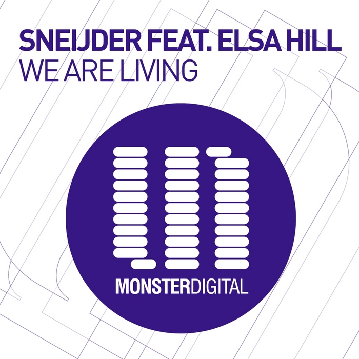 SNEIJDER feat ELSA HILL - We Are Living