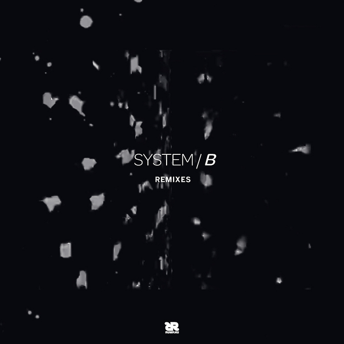 SYSTEM - B (Remixes)