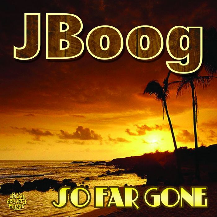 So Far Gone by J Boog on MP3 WAV FLAC AIFF ALAC at Juno Download