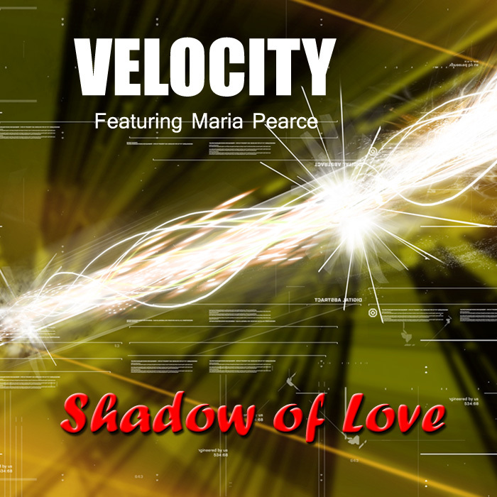 VELOCITY feat MARIA PEARCE - Shadow Of Love