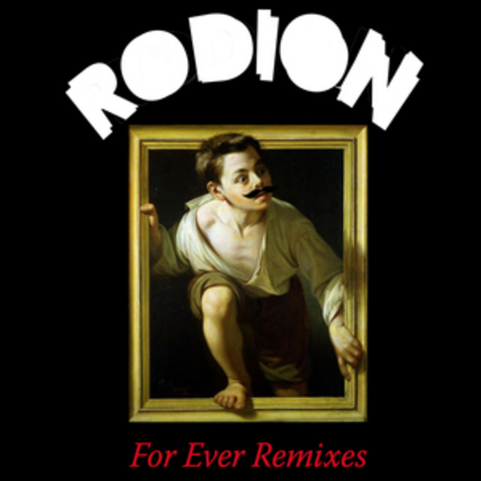 RODION - For Ever (remixes)