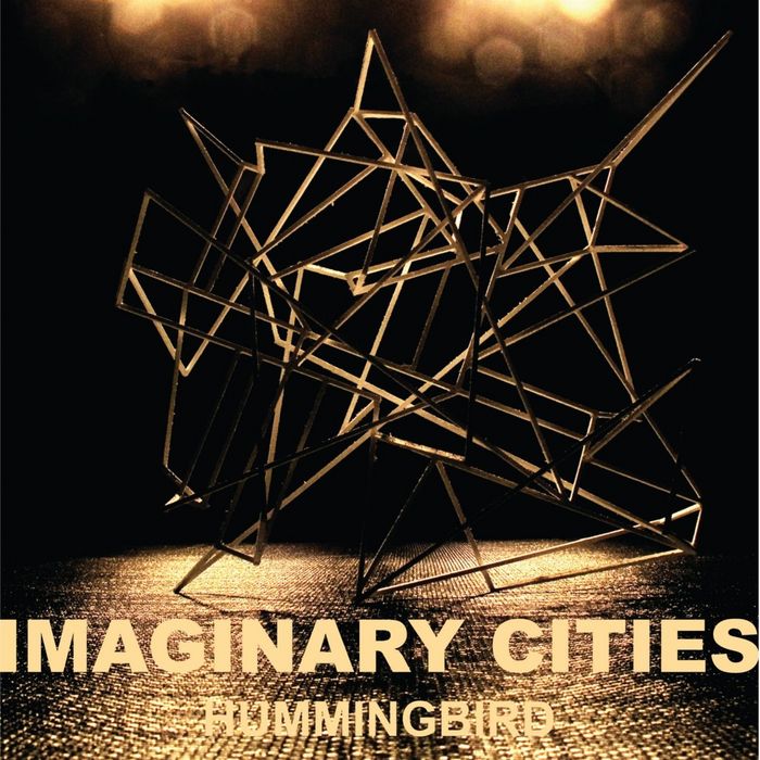 IMAGINARY CITIES - Hummingbird