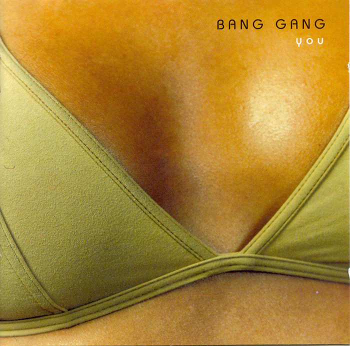 BANG GANG - You (bonus track version)