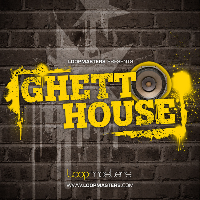 LOOPMASTERS - Ghetto House (Sample Pack WAV/APPLE/LIVE/REASON)