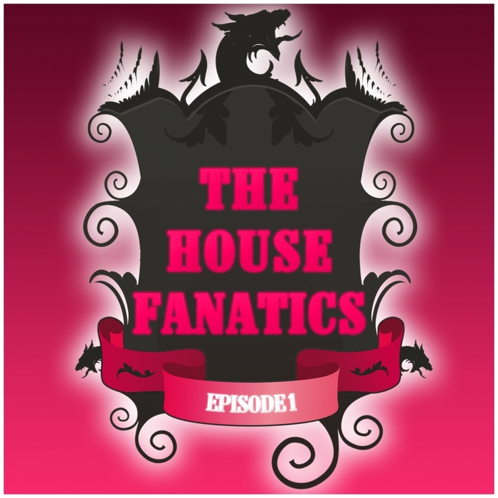 VARIOUS - The House Fanatics: Episode 1