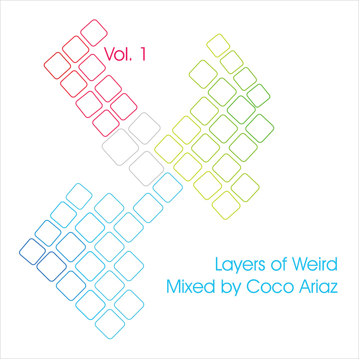 Coco Ariaz/Various: Layers Of Weird Vol 1 (mixed by Coco Ariaz