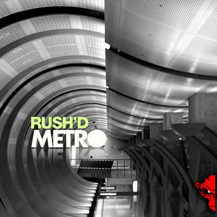 Metro album. Rush d. Д-руш. Труба метро музыка. Метро слушать трубы.