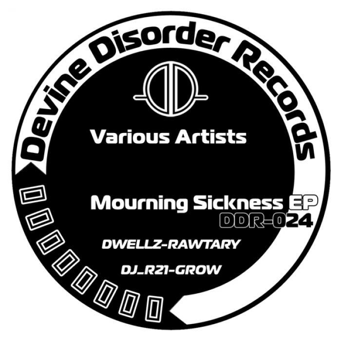 DJ R21/GROW/RAWTARY/DWELLZ - Mourning Sickness