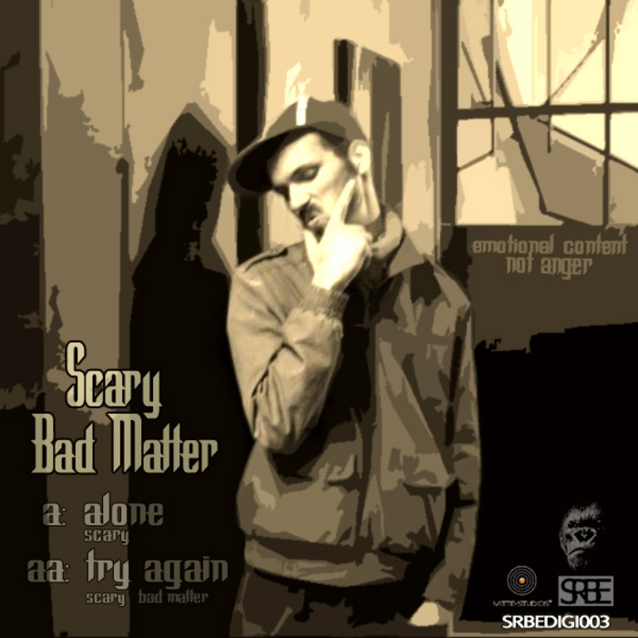 SCARY/BAD MATTER - Alone / Try Again