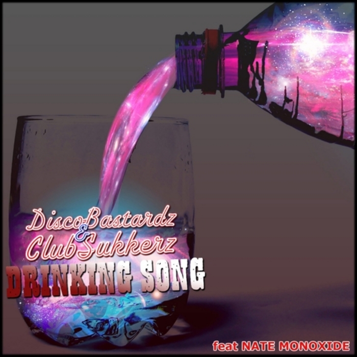 DISCOBASTARDZ & CLUBSUKKERZ - Drinking Song