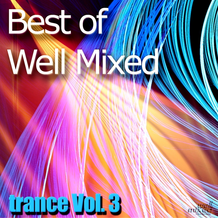 VARIOUS - Best Of Well Mixed: Trance Vol 3