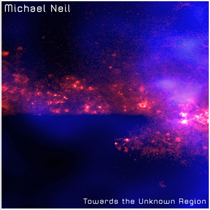NEIL, Michael - Towards The Unknown Region