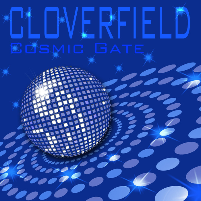 CLOVERFIELD - Cosmic Gate