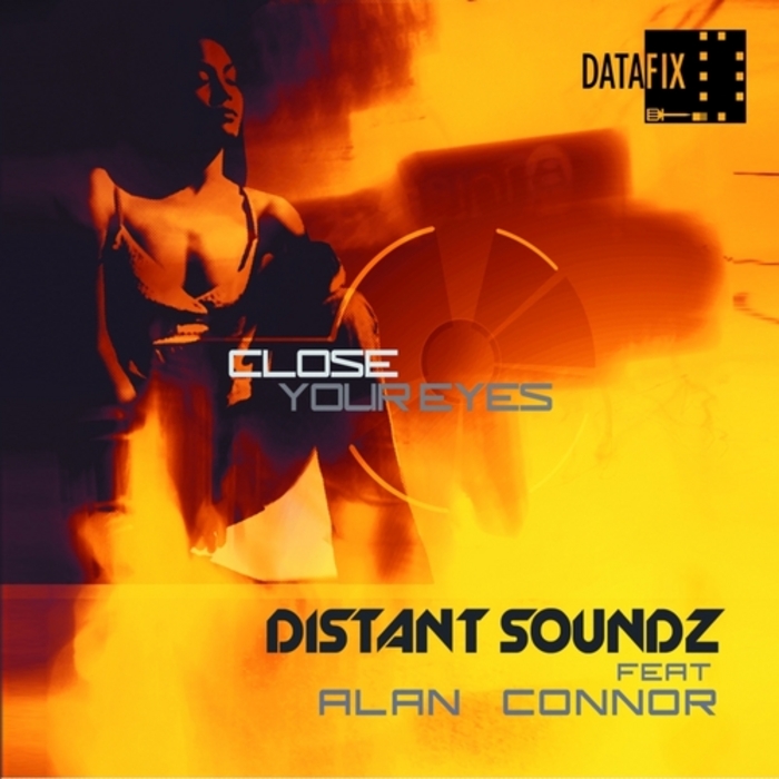 DISTANT SOUNDZ feat ALAN CONNOR - Close Your Eyes