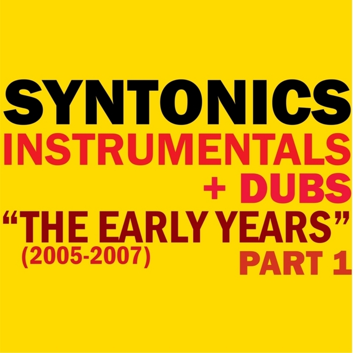 SYNTONICS - Instrumentals & Dubs 2005-2007 