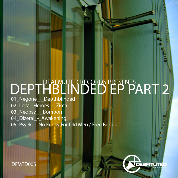 NEGONE/LOCAL HEROES/NEOPSY/DIZETAI - Depthblinded EP Part 2