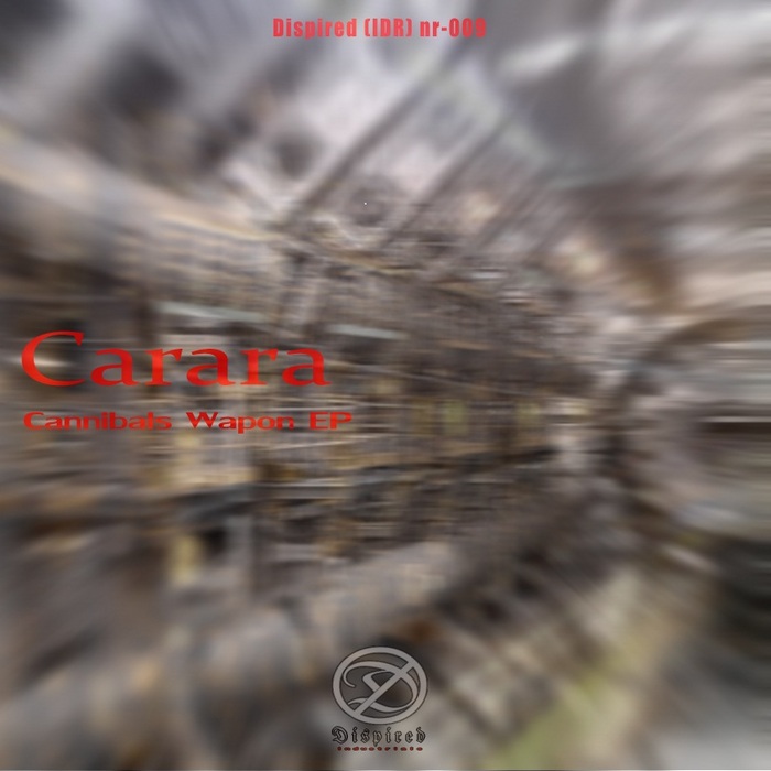 CARARA - Cannibals Wapon EP