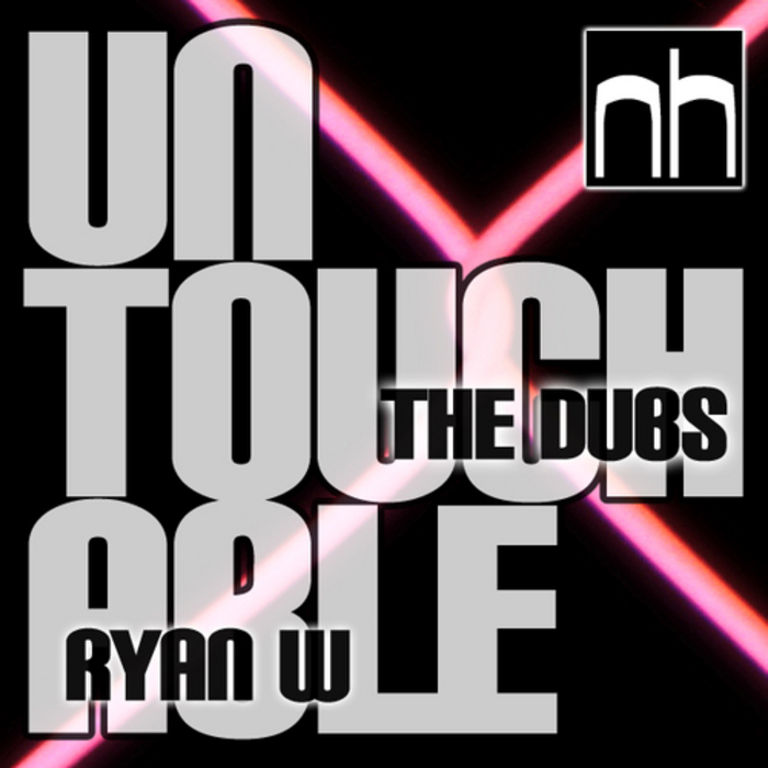 RYAN W - Untouchable (The Dubs)