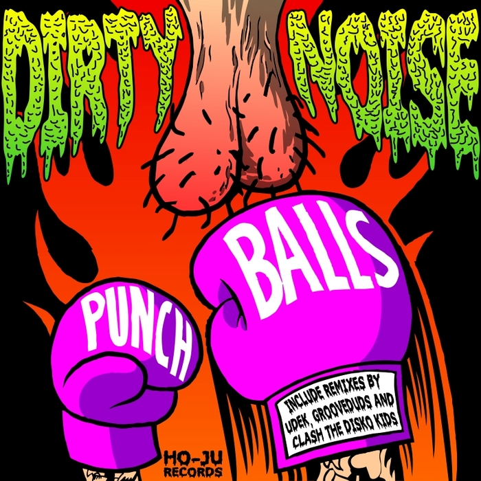 DIRTY NOISE - Punch Balls EP