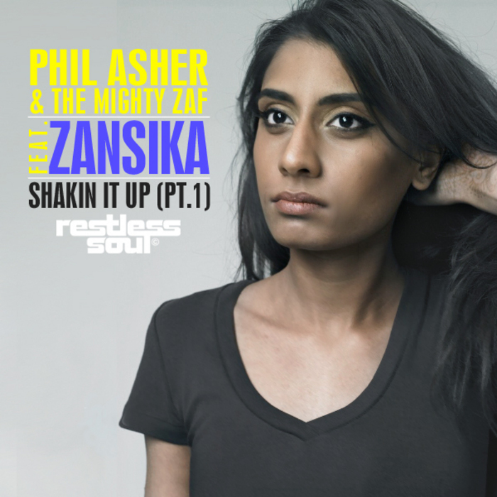 ASHER, Phil & THE MIGHTY ZAF feat ZANSIKA - Shakin It Up (Part 1)