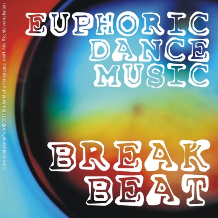 VARIOUS - Euphoric Dance Music: Breakbeat